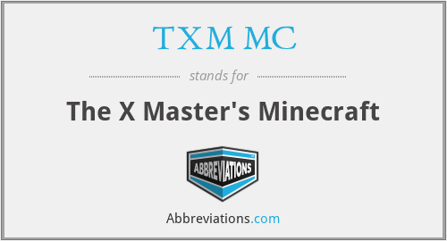 TXM MC - The X Master's Minecraft